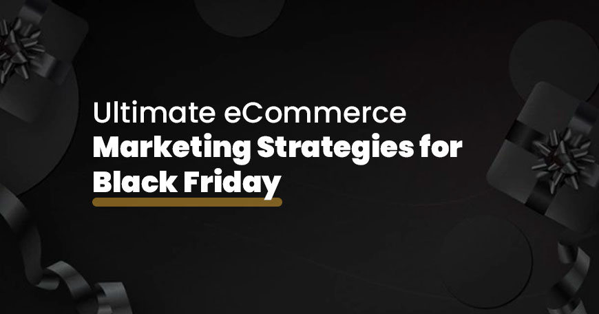 ultimate-ecommerce-marketing-strategy-black-friday